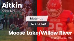 Matchup: Aitkin  vs. Moose Lake/Willow River  2019