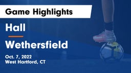 Hall  vs Wethersfield  Game Highlights - Oct. 7, 2022