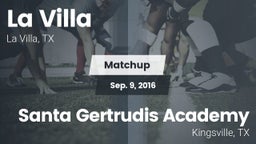 Matchup: La Villa  vs. Santa Gertrudis Academy 2016