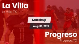 Matchup: La Villa  vs. Progreso  2019