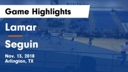 Lamar  vs Seguin  Game Highlights - Nov. 13, 2018