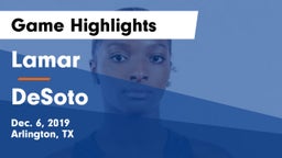 Lamar  vs DeSoto  Game Highlights - Dec. 6, 2019