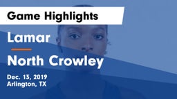 Lamar  vs North Crowley  Game Highlights - Dec. 13, 2019