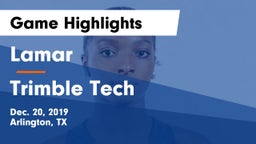 Lamar  vs Trimble Tech  Game Highlights - Dec. 20, 2019