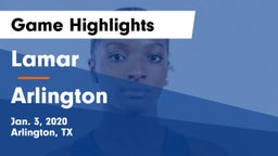 Lamar  vs Arlington  Game Highlights - Jan. 3, 2020
