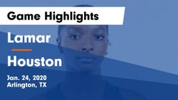 Lamar  vs Houston  Game Highlights - Jan. 24, 2020