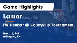 Lamar  vs FW Dunbar @ Colleyville Tournament Game Highlights - Nov. 12, 2021
