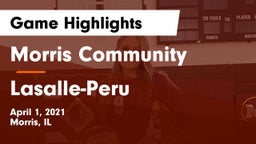 Morris Community  vs Lasalle-Peru Game Highlights - April 1, 2021