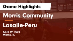 Morris Community  vs Lasalle-Peru Game Highlights - April 19, 2021