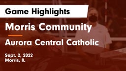 Morris Community  vs Aurora Central Catholic Game Highlights - Sept. 2, 2022