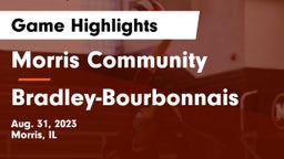 Morris Community  vs Bradley-Bourbonnais  Game Highlights - Aug. 31, 2023