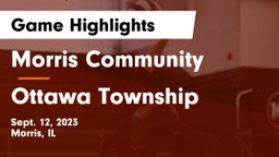 Morris Community  vs Ottawa Township  Game Highlights - Sept. 12, 2023