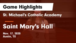St. Michael's Catholic Academy vs Saint Mary's Hall  Game Highlights - Nov. 17, 2020