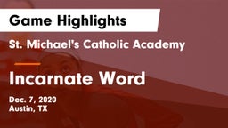 St. Michael's Catholic Academy vs Incarnate Word  Game Highlights - Dec. 7, 2020