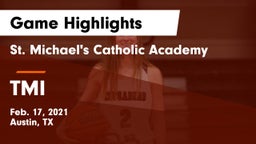St. Michael's Catholic Academy vs TMI  Game Highlights - Feb. 17, 2021
