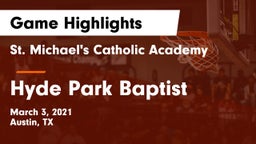 St. Michael's Catholic Academy vs Hyde Park Baptist  Game Highlights - March 3, 2021
