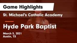 St. Michael's Catholic Academy vs Hyde Park Baptist  Game Highlights - March 5, 2021