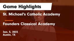 St. Michael's Catholic Academy vs Founders Classical Academy Game Highlights - Jan. 5, 2023