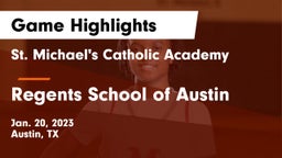 St. Michael's Catholic Academy vs Regents School of Austin Game Highlights - Jan. 20, 2023