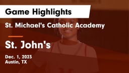 St. Michael's Catholic Academy vs St. John's  Game Highlights - Dec. 1, 2023