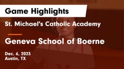 St. Michael's Catholic Academy vs Geneva School of Boerne Game Highlights - Dec. 6, 2023
