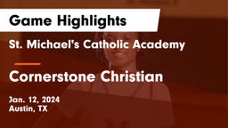 St. Michael's Catholic Academy vs Cornerstone Christian  Game Highlights - Jan. 12, 2024
