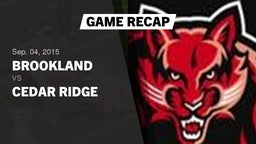 Recap: Brookland  vs. Cedar Ridge  2015