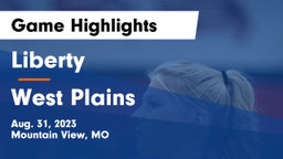 Liberty  vs West Plains  Game Highlights - Aug. 31, 2023