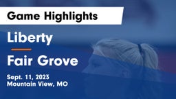 Liberty  vs Fair Grove  Game Highlights - Sept. 11, 2023