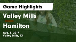 Valley Mills  vs Hamilton Game Highlights - Aug. 8, 2019