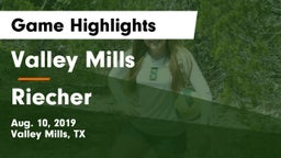 Valley Mills  vs Riecher Game Highlights - Aug. 10, 2019