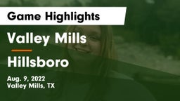 Valley Mills  vs Hillsboro  Game Highlights - Aug. 9, 2022