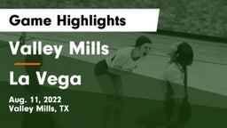 Valley Mills  vs La Vega  Game Highlights - Aug. 11, 2022