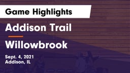 Addison Trail  vs Willowbrook  Game Highlights - Sept. 4, 2021