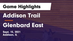 Addison Trail  vs Glenbard East Game Highlights - Sept. 15, 2021