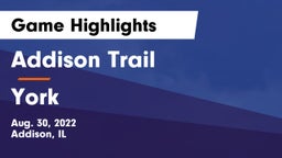 Addison Trail  vs York  Game Highlights - Aug. 30, 2022