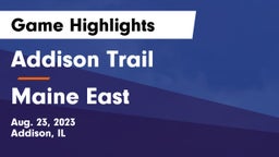 Addison Trail  vs Maine East Game Highlights - Aug. 23, 2023