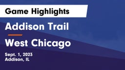 Addison Trail  vs West Chicago  Game Highlights - Sept. 1, 2023