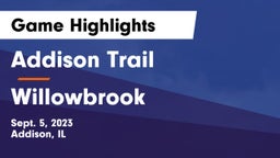 Addison Trail  vs Willowbrook  Game Highlights - Sept. 5, 2023
