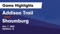 Addison Trail  vs Shaumburg Game Highlights - Oct. 7, 2023