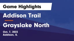 Addison Trail  vs Grayslake North Game Highlights - Oct. 7, 2023