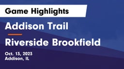 Addison Trail  vs Riverside Brookfield Game Highlights - Oct. 13, 2023
