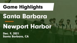 Santa Barbara  vs Newport Harbor  Game Highlights - Dec. 9, 2021