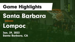 Santa Barbara  vs Lompoc  Game Highlights - Jan. 29, 2022