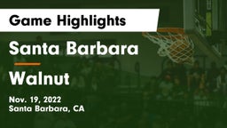 Santa Barbara  vs Walnut  Game Highlights - Nov. 19, 2022
