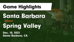 Santa Barbara  vs Spring Valley  Game Highlights - Dec. 10, 2022