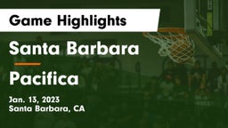 Santa Barbara  vs Pacifica  Game Highlights - Jan. 13, 2023