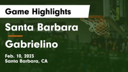 Santa Barbara  vs Gabrielino  Game Highlights - Feb. 10, 2023