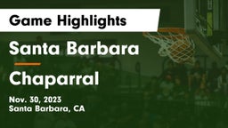 Santa Barbara  vs Chaparral  Game Highlights - Nov. 30, 2023