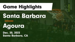 Santa Barbara  vs Agoura  Game Highlights - Dec. 20, 2023